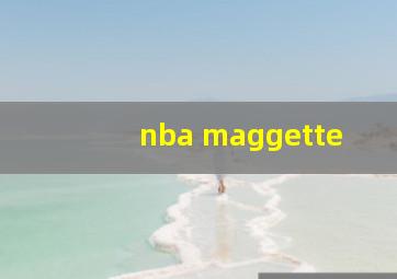 nba maggette